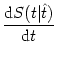 $\displaystyle {{\text{d}}S(t\vert\hat{t}) \over {\text{d}}t}$