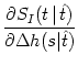 $\displaystyle {\partial S_I(t\,\vert\,\hat{t}) \over \partial \Delta h(s\vert\hat{t})}$