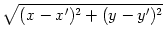 $\displaystyle \sqrt{{(x-x')^2+(y-y')^2}}$