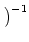 $\displaystyle \left.\vphantom{1 - {\text{e}}^{-\tilde a_n}}\right)^{{-1}}_{}$