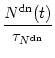 $\displaystyle {N^{\text{dn}}(t) \over{\tau_{N^{\rm dn}}}}$