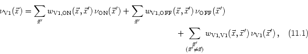 \begin{multline}
\nu_{\text{V1}}(\vec x) =
\sum_{\vec x'} w_{\text{V1,ON}}(\v...
...\text{V1,V1}}(\vec x, \vec x') \,
\nu_{\text{V1}}(\vec x')
\,,
\end{multline}