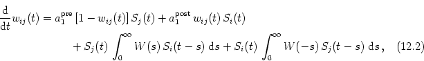 \begin{multline}
\frac{{\text{d}}}{{\text{d}}t} w_{ij}(t) = a_1^{\text{pre}} \,...
...s + S_i(t) \,
\int_0^\infty W(-s) \, S_j(t-s) \; {\text{d}}s \,,
\end{multline}