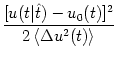 $\displaystyle {[u(t\vert\hat{t}) - u_0(t)]^2 \over 2 \,\langle \Delta u^2(t) \rangle}$